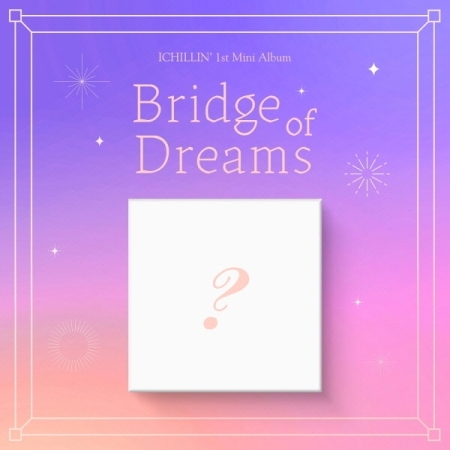 ICHILLIN '(アイチリン) - Bridge of Dreams (1ST ミニアルバム) 画像